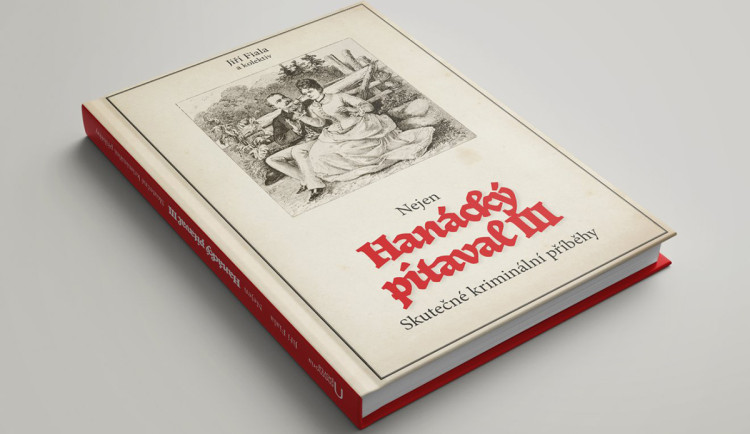 Hanácký pitaval potřetí. Oblíbená série kriminálních příběhů má pokračování