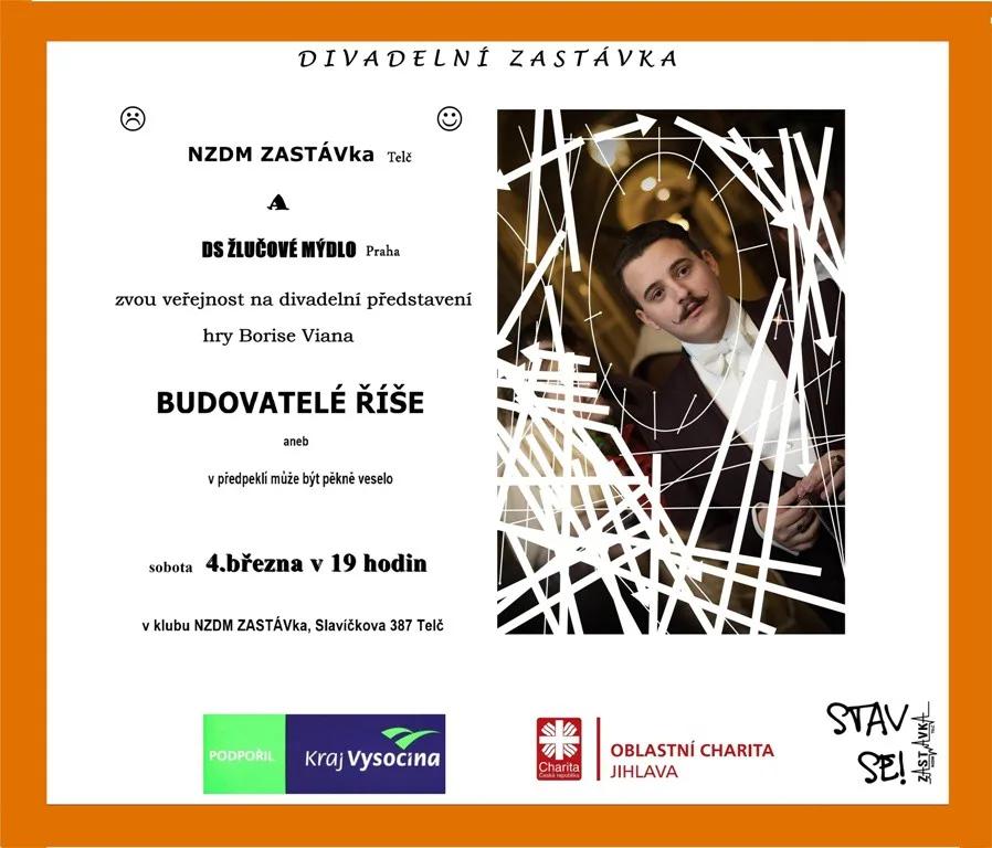 Nízkoprahové zařízení ZASTÁVka Telč zve zájemce na divadelní představení Budovatelé říše