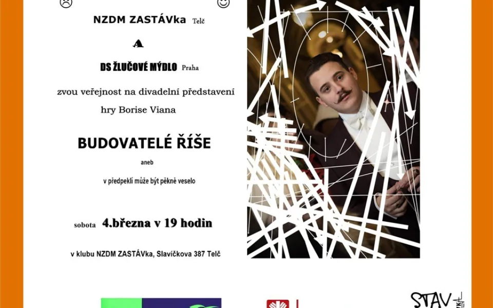 Nízkoprahové zařízení ZASTÁVka Telč zve zájemce na divadelní představení Budovatelé říše